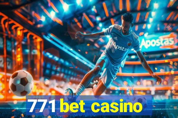 771 bet casino